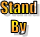 Stand
By